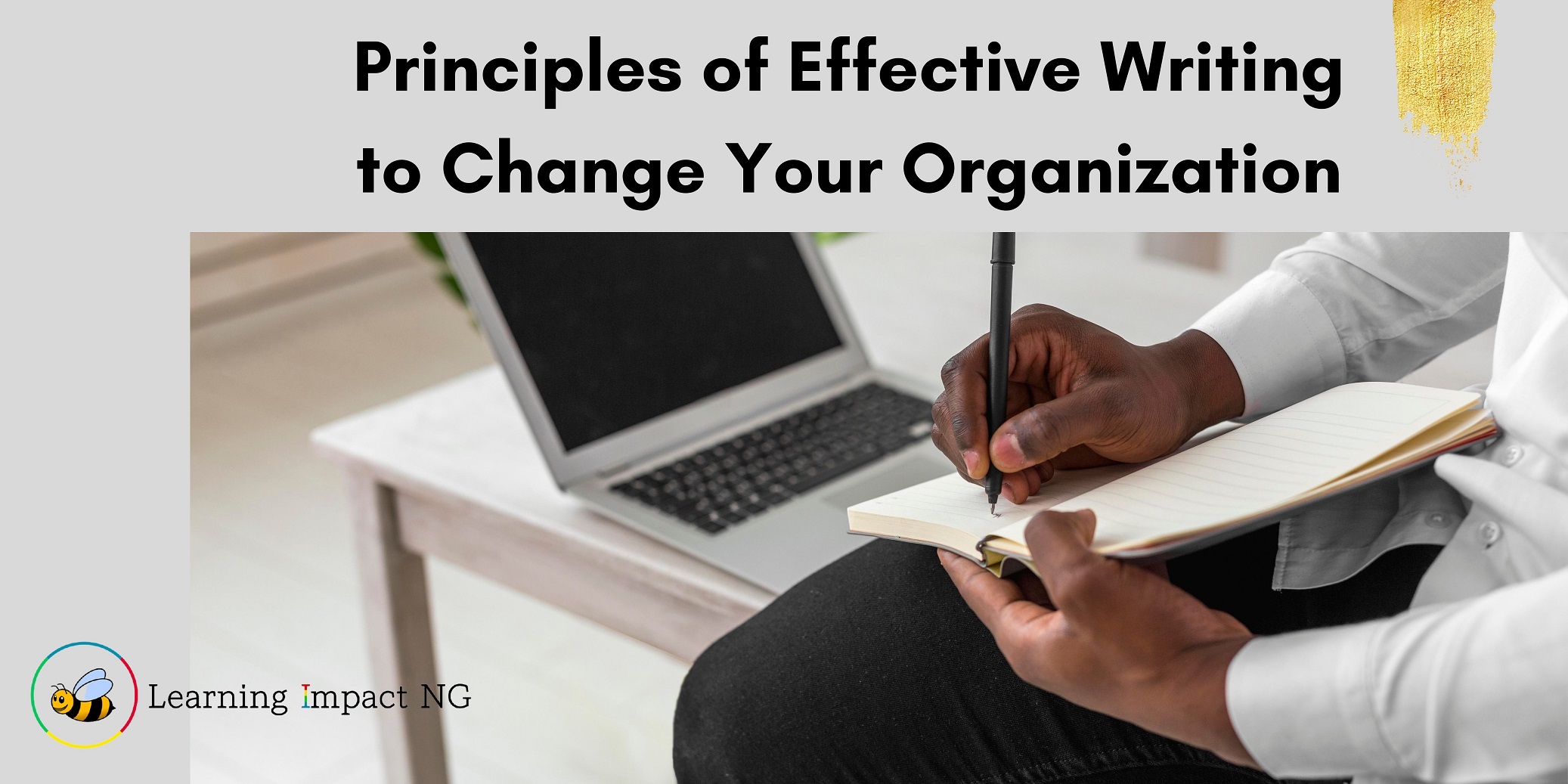 Principles of Effective Writing to Change Your Organization