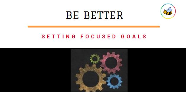 Setting Focused Goals