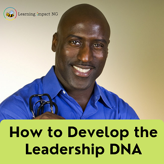 How to Imbibe the Leadership DNA